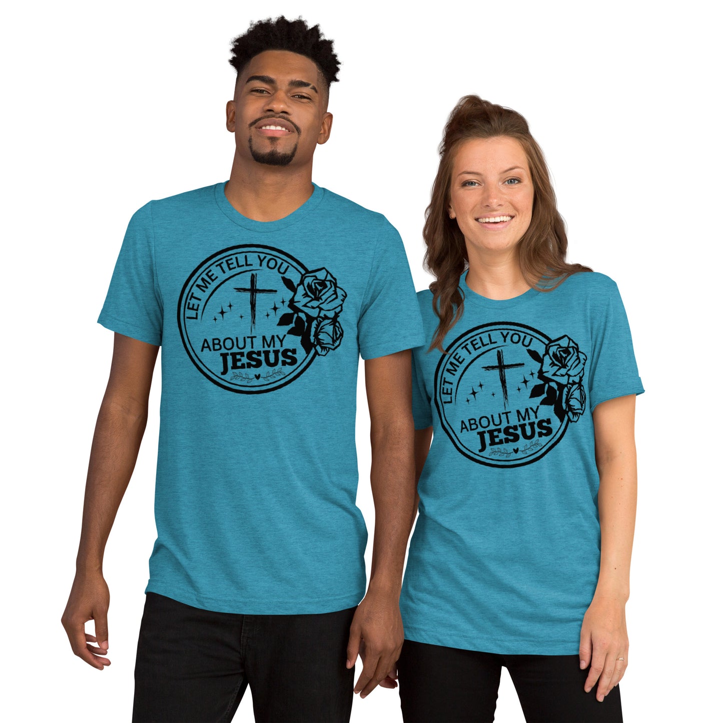 Let me tell you about my Jesus Short sleeve t-shirt