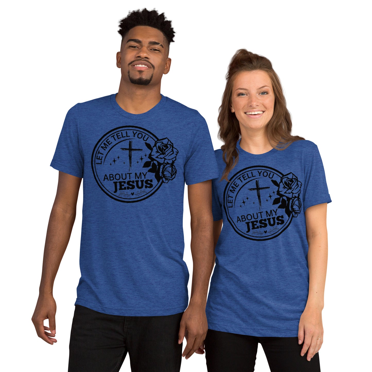 Let me tell you about my Jesus Short sleeve t-shirt