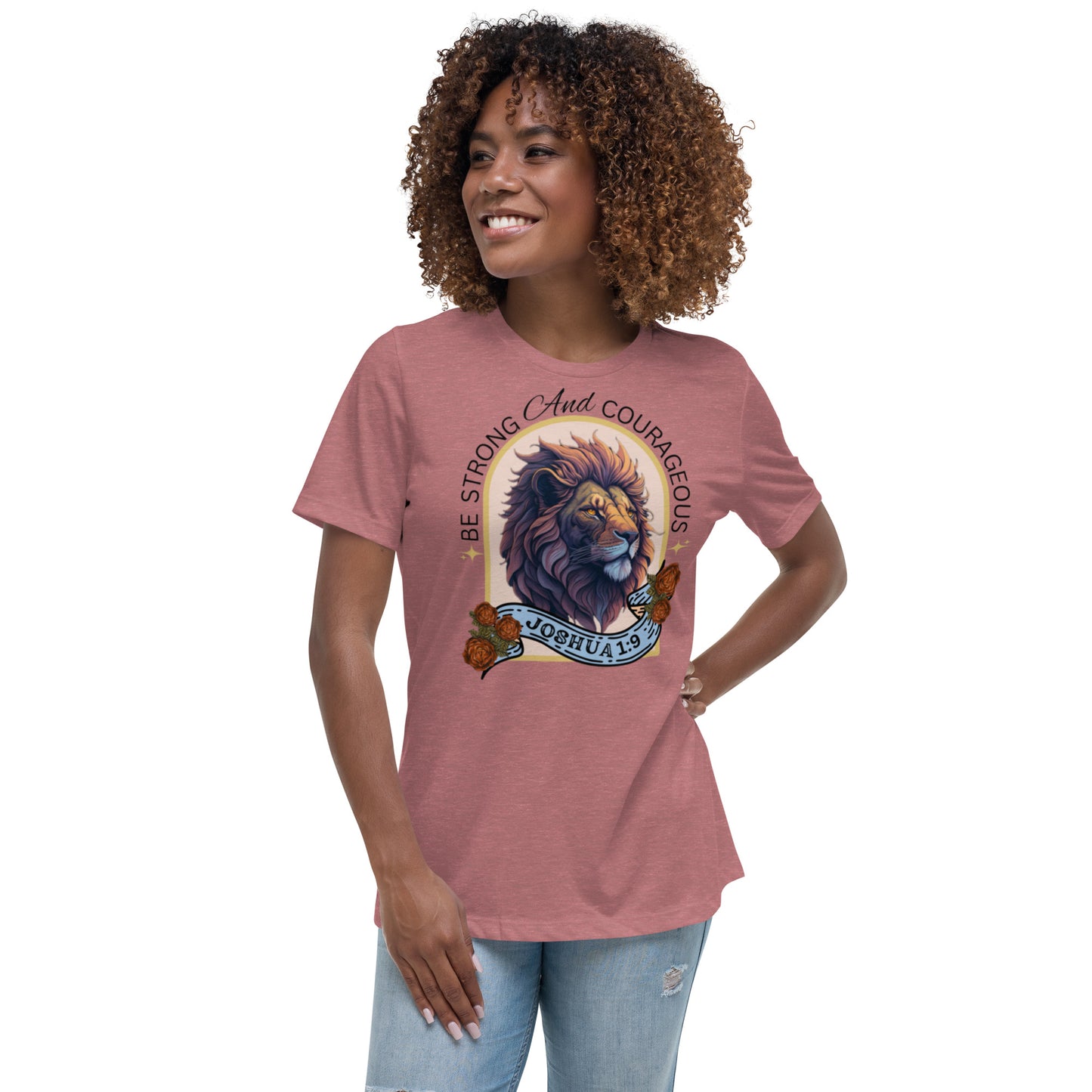 Be Strong and Courageous Women's Relaxed T-Shirt